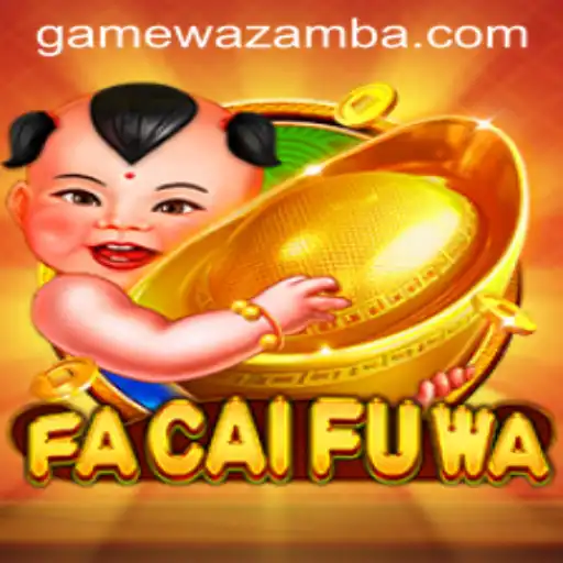 Discover the Exciting World of FaCaiFuWa on Wazamba